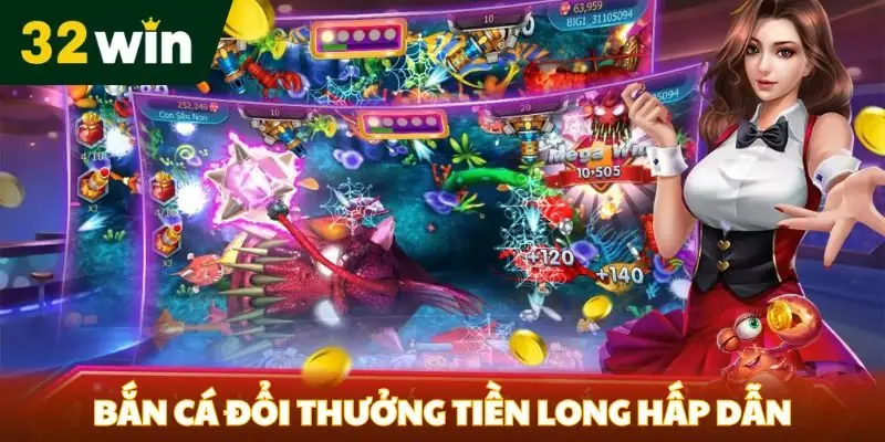 Bắn cá đổi thưởng Tiền Long hấp dẫn