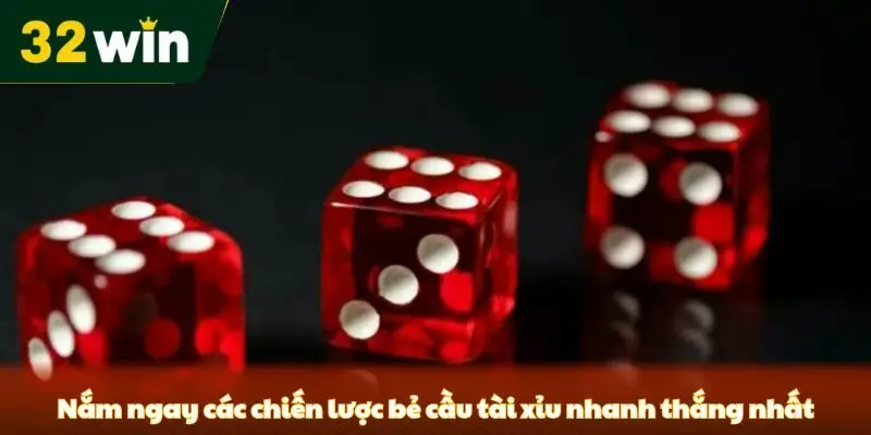 Nắm ngay các chiến lược bẻ cầu tài xỉu nhanh thắng nhất